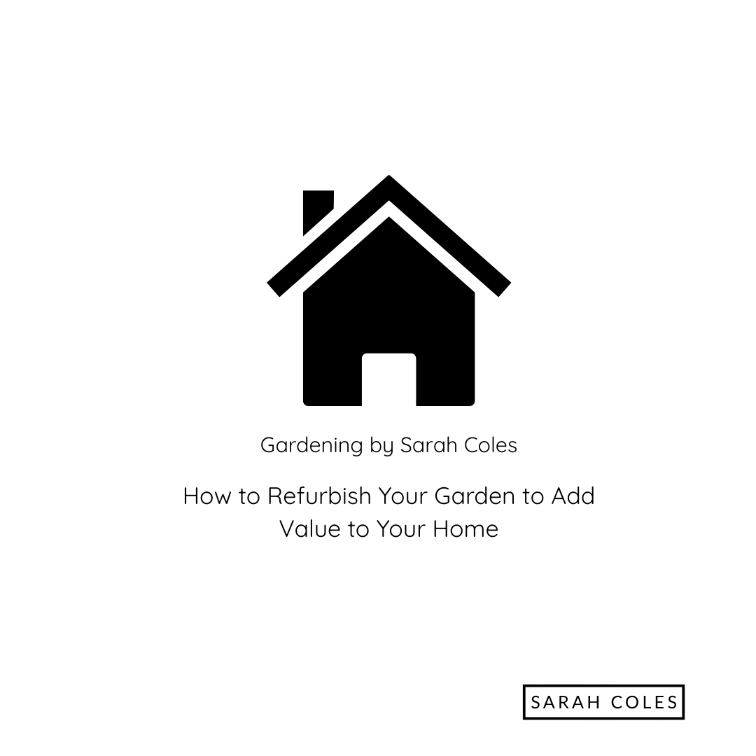 How to Refurbish Your garden to add Value to your Home. Image: Outline of Home.